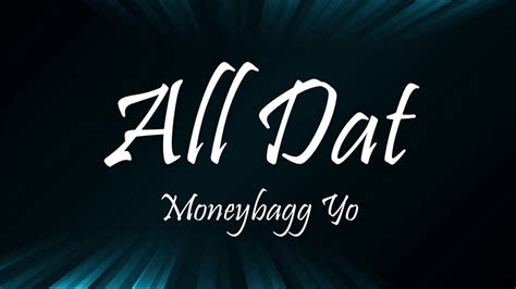 all dat moneybagg yo lyrics|all dat azz 23 p.